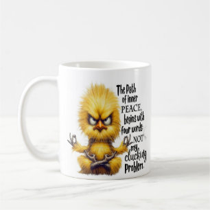 *"Der Weg in den inneren Frieden: Nicht mein Probl Kaffeetasse