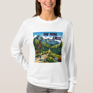 Der Weg ruft Frau beim Wandern auf einem Trail T-Shirt