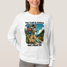 Der Weg ruft und ich muss gehen T-Shirt