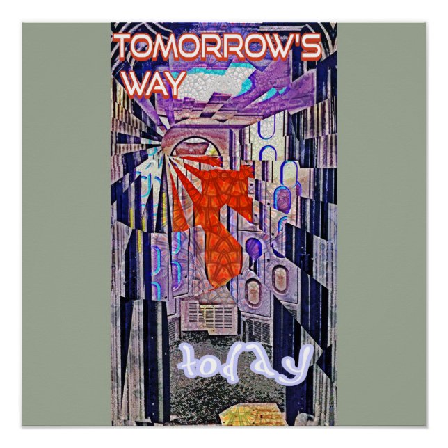 Der Weg von morgen heute: Kunst der Zukunft Poster (Vorderseite)