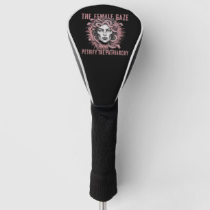 Der weibliche Blick versteinert das Patriarchat Me Golf Headcover