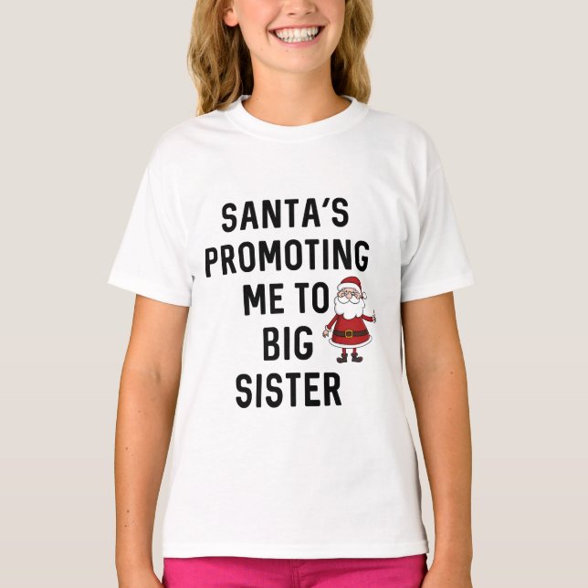 Der Weihnachtsmann bringt mich zu großen Schwester T-Shirt (Vorderseite)