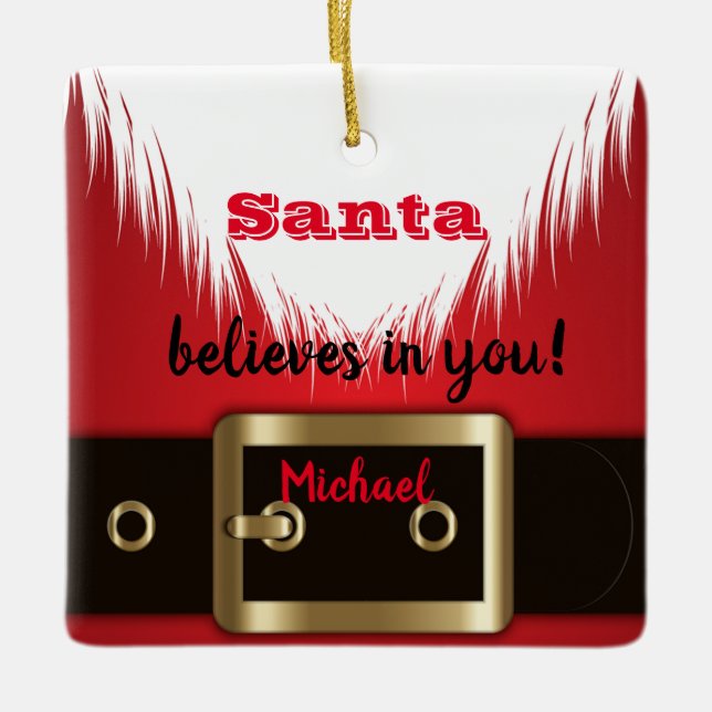 Der Weihnachtsmann glaubt an dich, Weihnachten Keramikornament (Vorderseite)