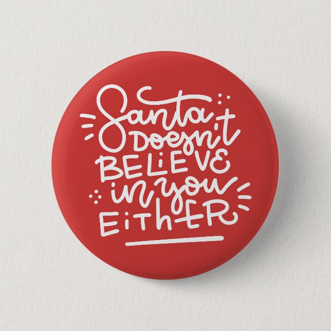 Der Weihnachtsmann glaubt auch nicht an dich Button (Vorderseite)
