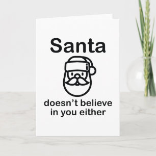 Der Weihnachtsmann glaubt auch nicht an dich Feiertagskarte