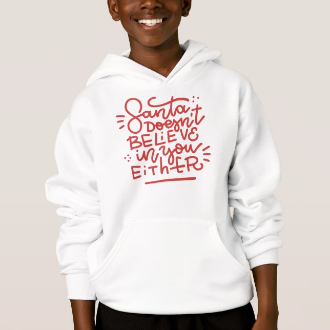 Der Weihnachtsmann glaubt auch nicht an dich Hoodie (Vorderseite)