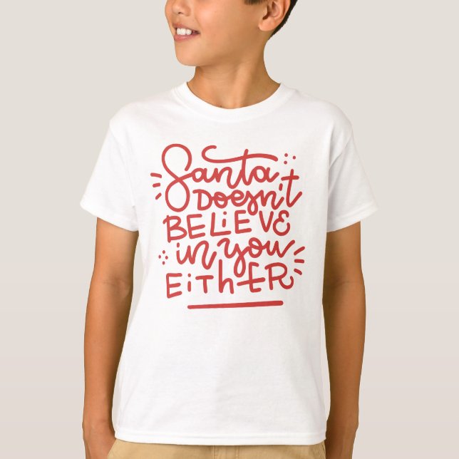 Der Weihnachtsmann glaubt auch nicht an dich T-Shirt (Vorderseite)