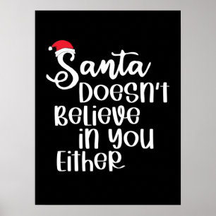 Der Weihnachtsmann glaubt nicht an euch, weder an  Poster