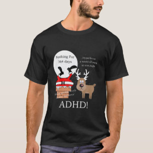 Der Weihnachtsmann Got ADHD T-Shirt