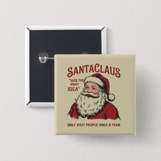 Der Weihnachtsmann hat die richtige Idee für Weihn Button (Vorne & Hinten)