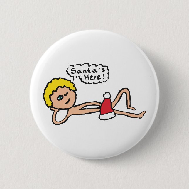 Der Weihnachtsmann ist hier Weihnachten Spaß Button (Vorderseite)