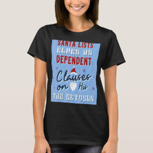 Der Weihnachtsmann listet die Elfen als abhängige  T-Shirt