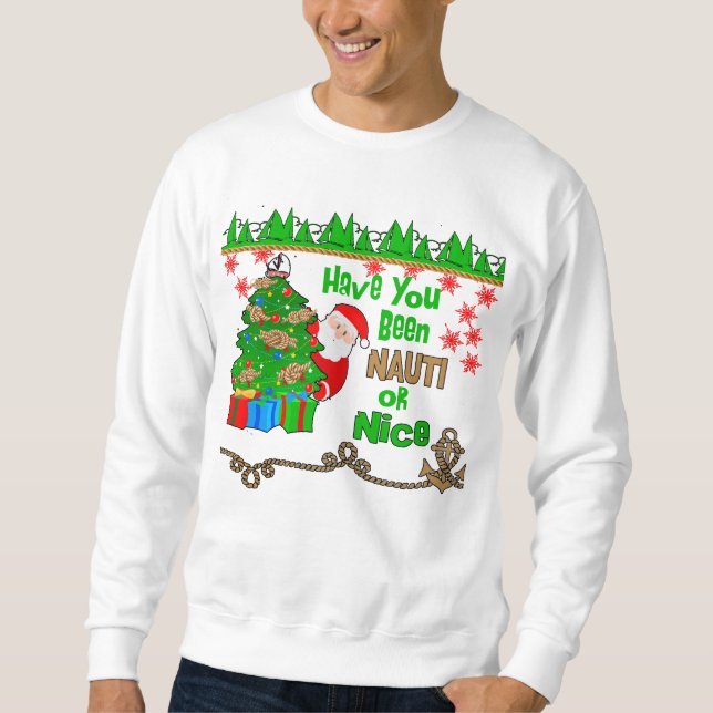 Der Weihnachtsmann sagt: "Seid ihr Nauti oder schö Sweatshirt (Vorderseite)