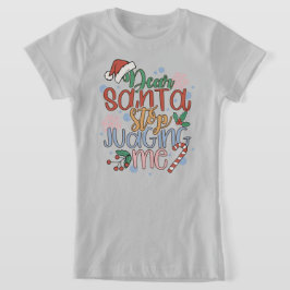 Der Weihnachtsmann soll mich beurteilen T-Shirt