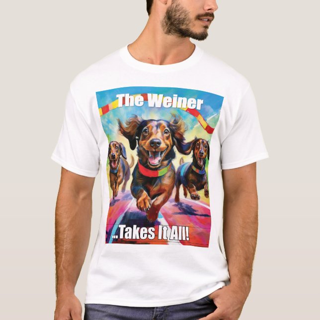 Der Weiner nimmt alles T-Shirt (Vorderseite)