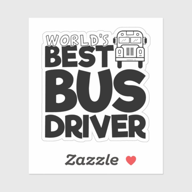 Der weltbeste Busfahrer steht vor dem Wort Art Sti Aufkleber (Blatt)