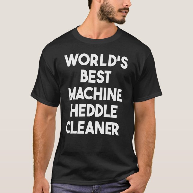 Der weltbeste Computer-Heddle-Cleaner T-Shirt (Vorderseite)