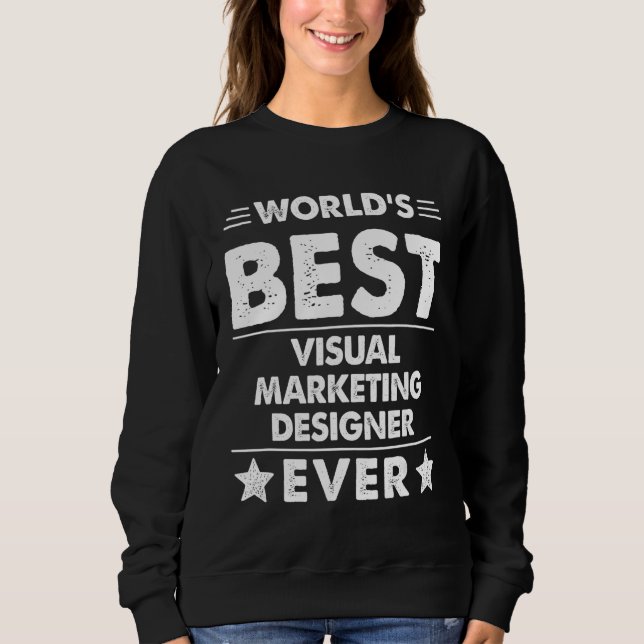 Der weltbeste Designer für Visuelles Marketing all Sweatshirt (Vorderseite)