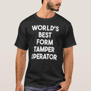 Der weltbeste Formularmanipulator T-Shirt