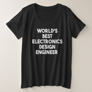 Der weltbeste Ingenieur für Elektronik-Design Große Größe T-Shirt