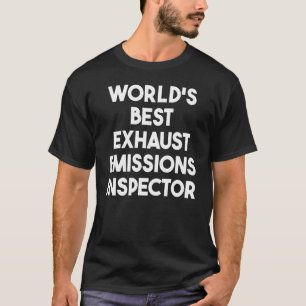 Der weltbeste Inspektor für Abgasemissionen T-Shirt