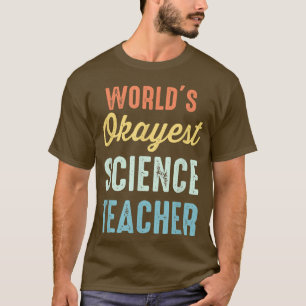 Der weltbeste Lehrer für Naturwissenschaften (Phys T-Shirt