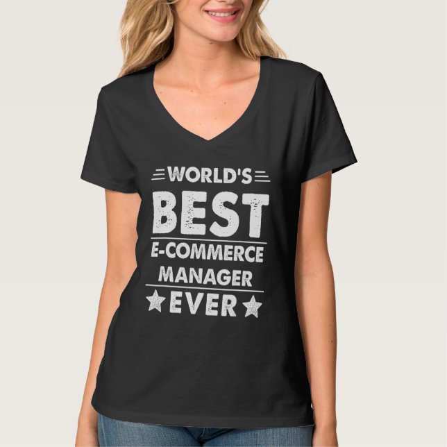 Der weltweit beste E-Commerce-Manager aller Zeiten T-Shirt (Vorderseite)