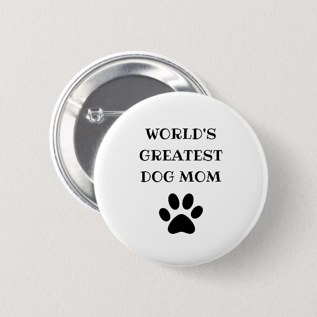 Der weltweit größte Hund-Mama-Benutzerdefinierter  Button (Vorne & Hinten)
