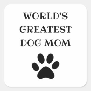 Der weltweit größte Hund-Mama-Benutzerdefinierter  Quadratischer Aufkleber