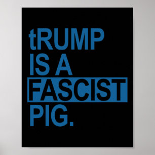 Der Windel-König Trump ist ein faschistisches Schw Poster