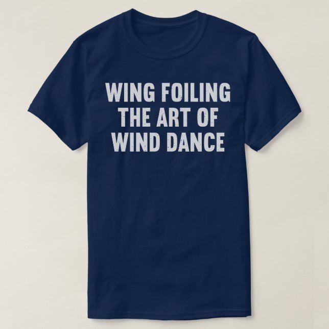Der Wing Foiling The Art of Wind Dance T-Shirt (Design vorne)