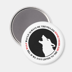 Der Wolf wäre immer der Bösewicht Magnet