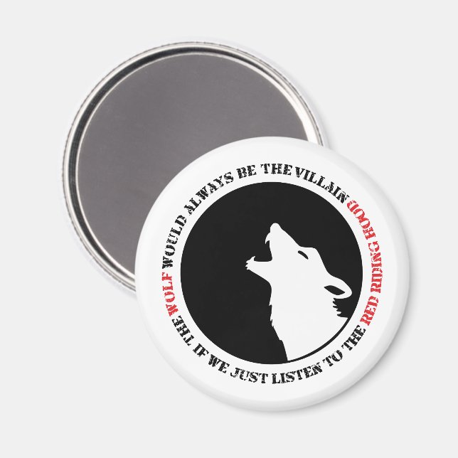 Der Wolf wäre immer der Bösewicht Magnet (Vorderseite/Rückseite)