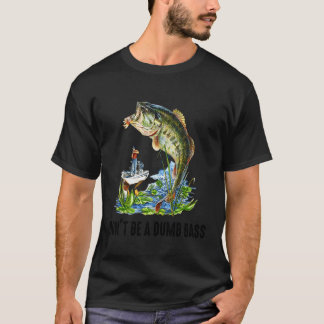 Der Wolfsbarschfang ist kein dummer Bassfänger T-Shirt