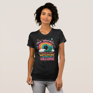 Der Wunder des Unterrichts ist, Raupen zu beobacht T-Shirt