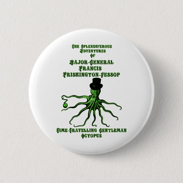Der zeitreisende Gentleman-Oktopus Button (Vorderseite)