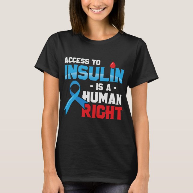 Der Zugang zu Insulin ist ein Menschenrecht T-Shirt (Vorderseite)