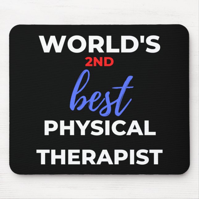 Der zweitbeste Physiotherapeut der Welt Mousepad (Vorne)