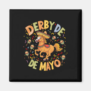 Derby De Mayo Funny Cinco De Mayo Mexiko Party Magnet