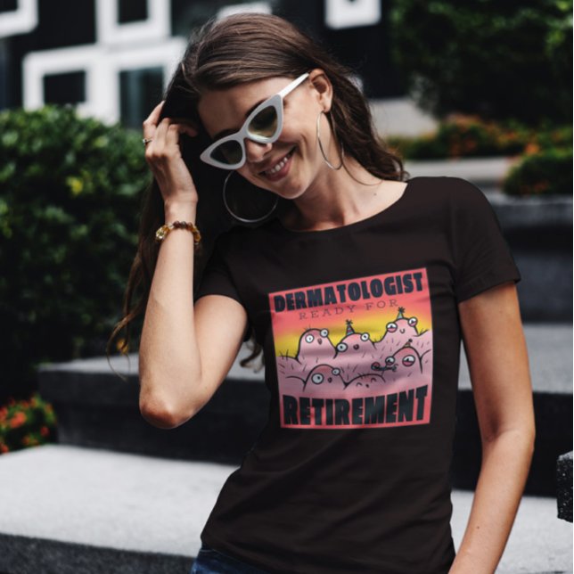 Dermatologe bereit für die Pensionierung T-Shirt (Von Creator hochgeladen)