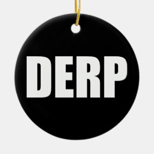 DERP KERAMIKORNAMENT