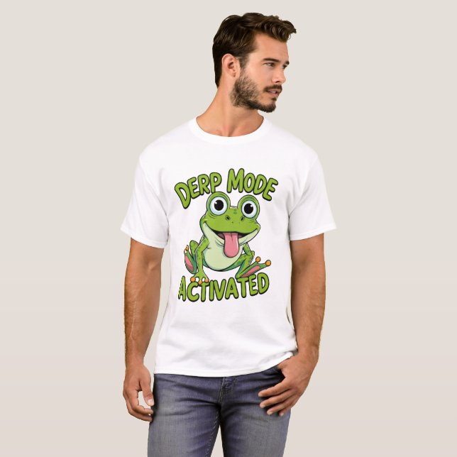 Derp Mode aktiviert - Goofy Frog Lover Gift T-Shirt (Vorne ganz)
