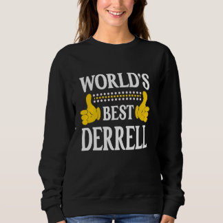Derrell Persönlicher Name Funny Vorname World's Be Sweatshirt