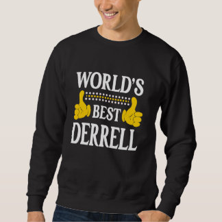 Derrell Persönlicher Name Funny Vorname World's Be Sweatshirt