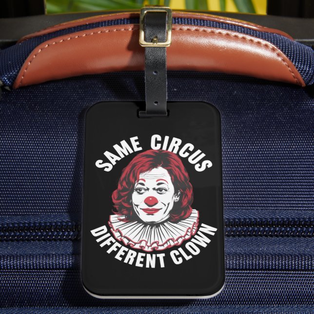 Derselbe Circus Different Clown Anti Kamala 2024 Gepäckanhänger (Vorderseite Insitu 2)