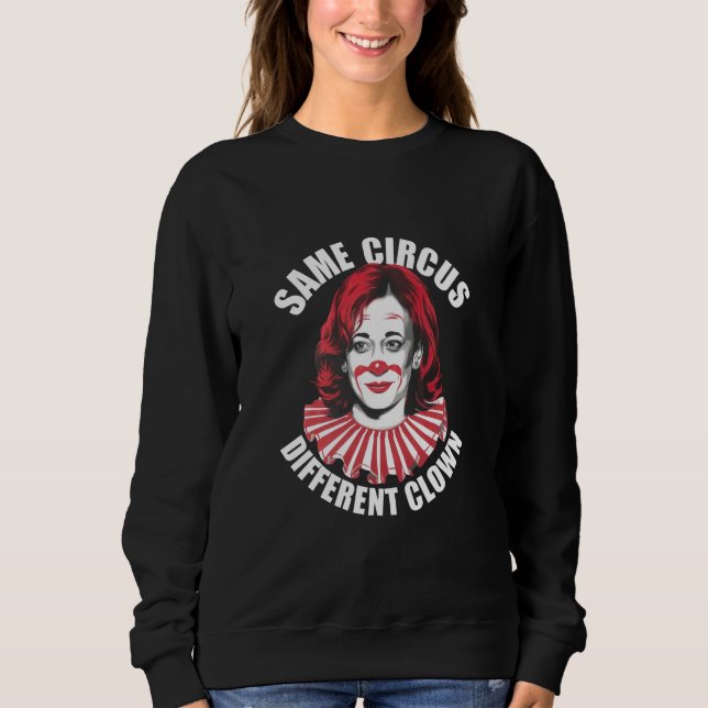 Derselbe Circus Different Clown Anti Kamala 2024 Sweatshirt (Vorderseite)