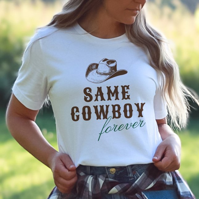 Derselbe Cowboy Forever Bachelorette Wochenende T-Shirt (Von Creator hochgeladen)