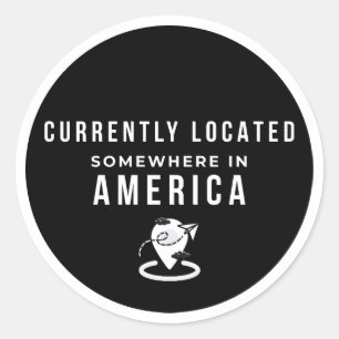 Derzeit irgendwo in Amerika unterwegs - Lustiger A Runder Aufkleber