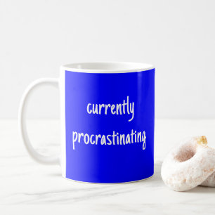 Derzeit verzögert Blue Funny Mug Kaffeetasse