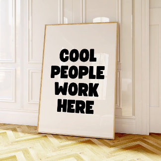 Des gens cool travaillent ici - Impression pour le